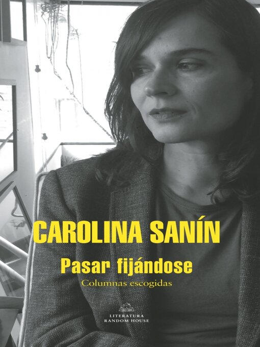 Detalles del título Pasar fijándose de Carolina Sanín - Disponible